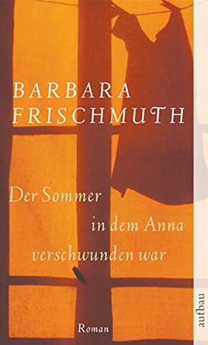  - Der Sommer, in dem Anna verschwunden war: Roman
