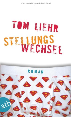 - Stellungswechsel: Roman nach dem Drehbuch von Maggie Peren und Christian Bayer
