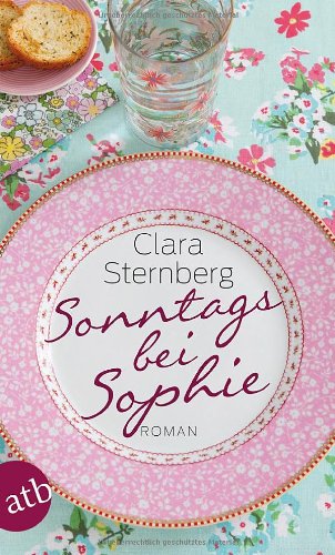  - Sonntags bei Sophie: Roman