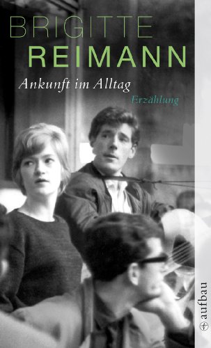 - Ankunft im Alltag: Erzählungen (Brigitte Reimann)