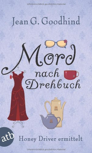 - Mord nach Drehbuch: Honey Driver ermittelt Kriminalroman (Honey Driver ermittlet)