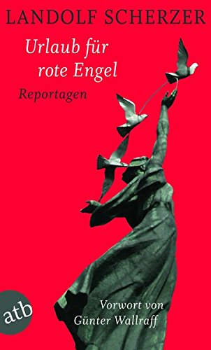 - Urlaub für rote Engel: Reportagen