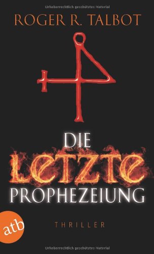 - Die letzte Prophezeiung: Thriller