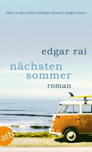 Rai, Edgar - Nächsten Sommer: Roman