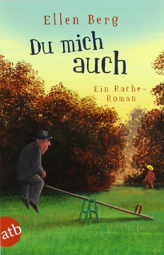 - Du mich auch: Ein Rache-Roman