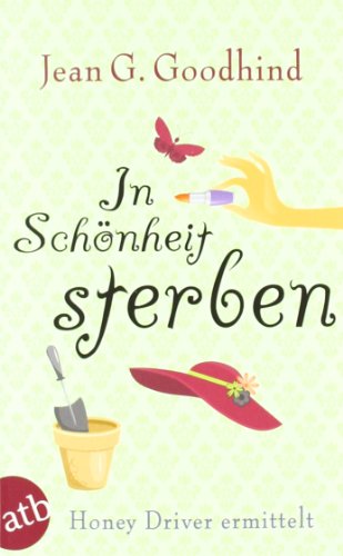 - In Schönheit sterben: Honey Driver ermittelt. Kriminalroman (Honey Driver ermittlet)