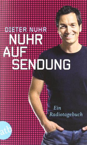  - Nuhr auf Sendung: Ein Radiotagebuch