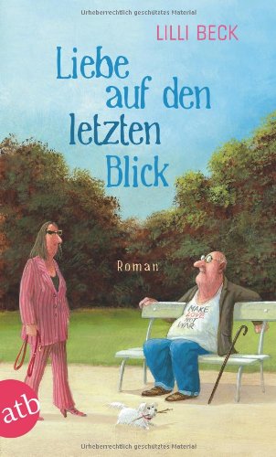  - Liebe auf den letzten Blick: Roman
