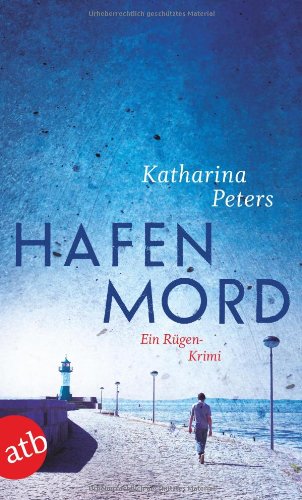 Peters, Katharina - Hafenmord: Ein Rügen-Krimi