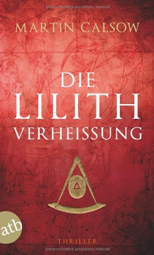 - Die Lilith Verheißung: Thriller