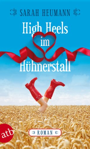  - High Heels im Hühnerstall: Roman