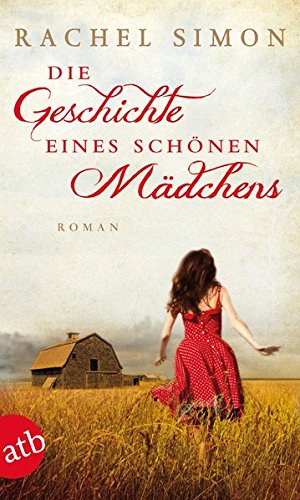  - Die Geschichte eines schönen Mädchens: Roman