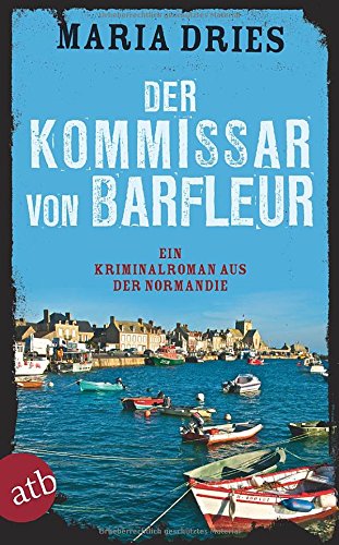  - Der Kommissar von Barfleur: Ein Kriminalroman aus der Normandie