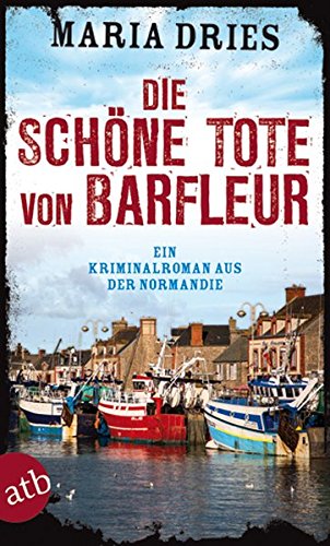  - Die schöne Tote von Barfleur: Ein Kriminalroman aus der Normandie (Kommissar Philippe Lagarde, Band 2)