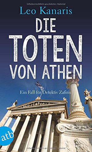 - Die Toten von Athen: Ein Fall für Detektiv Zafiris. Kriminalroman (Privatdetektiv George Zafiris, Band 2)
