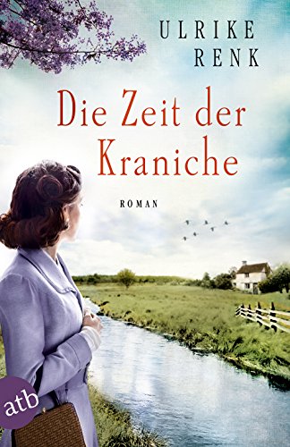  - Die Zeit der Kraniche: Roman (Die Ostpreußen Saga, Band 3)