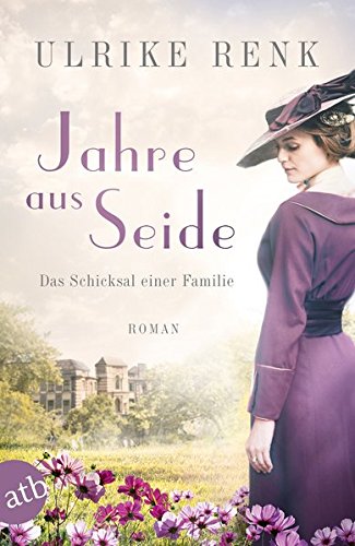 - Jahre aus Seide: Das Schicksal einer Familie (Die große Seidenstadt-Saga, Band 1)