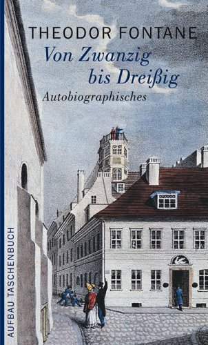 - Von Zwanzig bis Dreißig: Autobiographisches