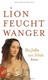 Feuchtwanger, Lion - Goya oder Der arge Weg der Erkenntnis: Roman (Feuchtwanger GW in Einzelbänden)