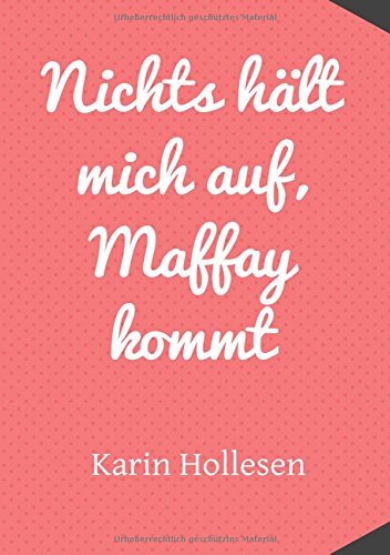 - Nichts hält mich auf, Maffay kommt