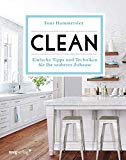  - Simply Clean: Die bewährte 10-Minuten-Methode für ein sauberes, gut organisiertes und schönes Zuhause. Mit Zeitplänen, natürlichen Putzmittel-Rezepten & Quick-Tipps.