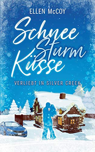 - SchneeSturmKüsse: Verliebt in Silver Creek