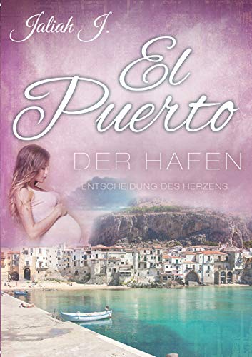  - El Puerto - Der Hafen 9: Entscheidungen des Herzens