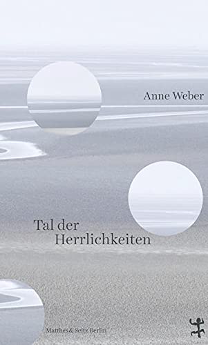 Weber, Anne - Tal der Herrlichkeiten