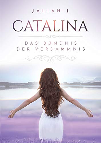 J., Jaliah - Catalina: Das Bündnis der Verdammnis