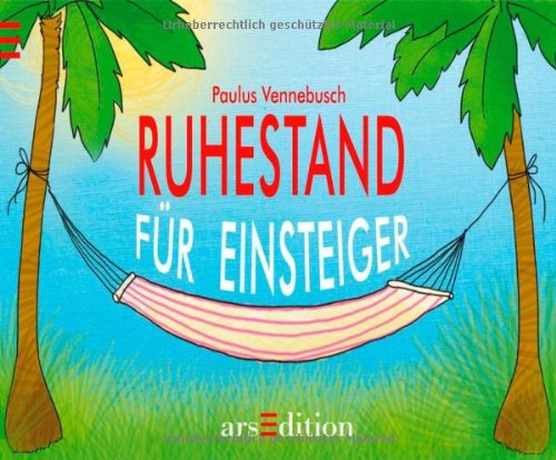 - Ruhestand für Einsteiger (Einsteiger-Reihe)