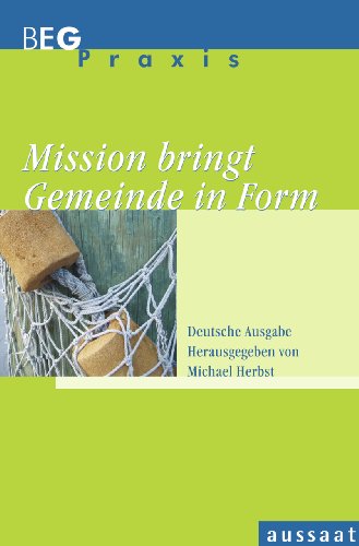 - Mission bringt Gemeinde in Form: BEG-Praxis