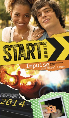  - Start in den Tag 2014: Impulse zum Bibel lesen