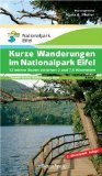  - Themen Touren Band 1 Wanderungen im Nationalpark Eifel 1: 10 Touren zwischen 5 und 18 Kilometer