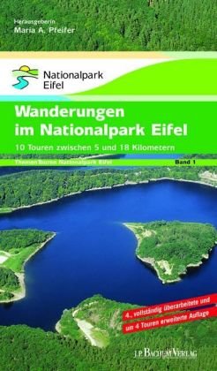 - Themen Touren Band 1 Wanderungen im Nationalpark Eifel 1: 10 Touren zwischen 5 und 18 Kilometer