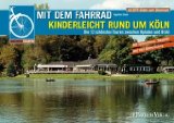  - Mit Kindern wandern: Die schönsten Touren für die ganze Familie rund um Köln: Die schönsten Wanderungen für die ganze Familie rund um Köln