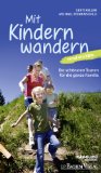  - Rheinland mit Kindern: Über 500 Aktivitäten und Ausflüge bei jedem Wetter in und um Düsseldorf-Köln-Bonn