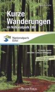 - Kurze Wanderungen im Nationalpark Eifel: 14 leichte Tozuren zwischen 1 und 7,5 Kilometern