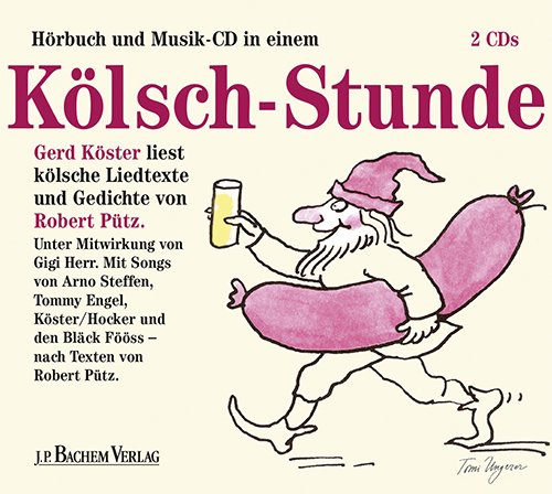 - Kölsch - Stunde: Gerd Köster liest kölsche Liedtexte und Gedichte von Robert Pütz