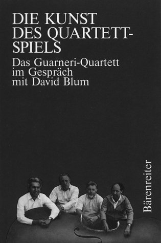  - Die Kunst des Quartett-Spiels: Das Guarneri-Quartett im Gespräch mit David Blum