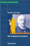  - Gustav Mahlers Symphonien: Entstehung, Deutung, Wirkung