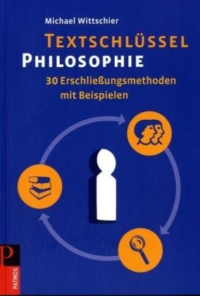 - Textschlüssel Philosophie: 30 Erschließungsmethoden mit Beispielen