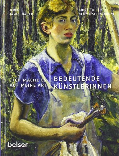  - Bedeutende Künstlerinnen: Ich mache es auf meine Art