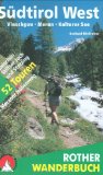  - Südtirols schönste Wanderungen für 4-5-6-Stunden: Vom Vinschgau bis ins Pustertal