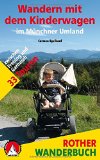 - Wandern mit dem Kinderwagen Inntal - Chiemgau - Berchtesgaden: 46 Touren zwischen Rosenheim und Salzburg