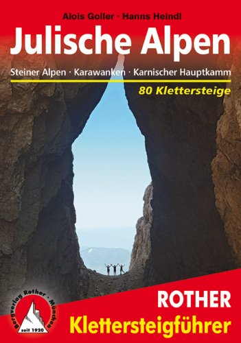 - Klettersteige Julische Alpen, Steiner Alpen, Karawanken, Karnischer Hauptkamm. 80 Klettersteige