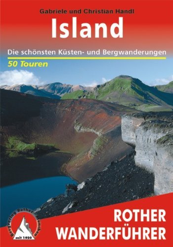  - Island. Die schönsten Küsten- und Bergwanderungen. 50 Touren