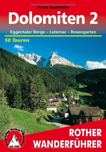 - Bergwanderungen in den Dolomiten, Bd.2, Eggentaler Berge mit Latemar und Rosengarten: Eggentaler Berge - Latemar - Rosengarten. 50 Touren
