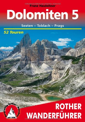 - Bergwanderungen in den Dolomiten, Bd.5, Sexten, Toblach, Prags: 52 ausgewählte Wanderungen und Spaziergänge in den Sextener, Pragser und Olanger ... Drei Zinnen, Helm, Plätzwiese und Kronplatz