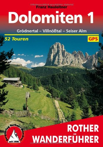  - Rother Wanderführer Dolomiten 1.
Grödner Tal - Villnößtal - Seiser Alm.