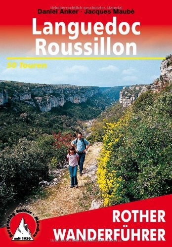 - Languedoc - Roussillon. 50 Touren (Rother Wanderführer)